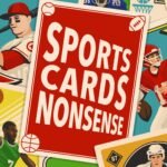 Sports Cards Nonsense