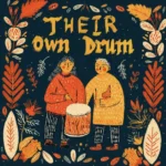 Their Own Drum